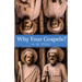 Why Four Gospels?