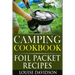 Camping Cookbook: Foil Packet Recipes