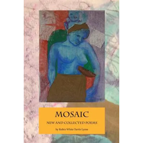 Mosaic: New and Selected Poems