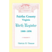 Fairfax County, Virginia Birth Register, 1880-1896