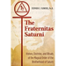 The Fraternitas Saturni: History, Doctrine, and Rituals of the Magical Order of the Brotherhood of Saturn