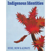 Indigenous Identities: Here, Now and Always