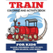Train Coloring and Activity Book for Kids