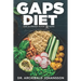 GAPS Diet - The Ultimate Guide to GAPS: Step by Step Guide,100+ Easy Recipes, Staged Diet Plan