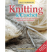 Knitting & Crochet: A Beginner's Step-By-Step Guide to Methods and Techniques