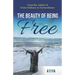 The Beauty of Being Free