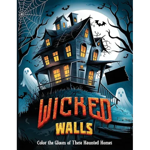 Wicked Walls: Color the Gloom of These Haunted Homes