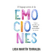 El Lenguaje Secreto de Las Emociones: Cómo Descifrar Su Mensaje Para Calmar Tu Mente