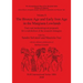 Volume II. The Bronze Age and Early Iron Age in the Margiana Lowlands: Facts and methodological proposals for a redefinition of the research strategie