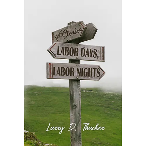 Labor Days, Labor Nights: More Stories