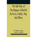 The Folk-Tales Of The Magyars Collected By Kriza, Erdelyi, Pap, And Others