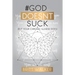 God Doesn't Suck: (But Your Chronic Illness Does)
