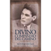 Divino Compañero Del Camino: Biografía Del Pastor Antonio Rivera Compilación Por El Juan D. Herrera