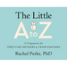 The Little A to Z: A Companion for First-Time Mothers and Their Partners