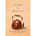 Ten Poems for Difficult Times