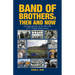 Band of Brothers, Then and Now: The Inspiring Story of the 1966-1970 WVU Football Mountaineers