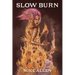 Slow Burn