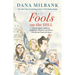 Fools on the Hill: The Hooligans, Saboteurs, Conspiracy Theorists, and Dunces Who Burned Down the House