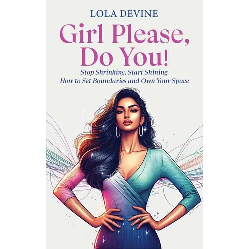 Girl Please, Do You!