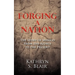 Forging A Nation: The Story of Mexico From the Aztecs to the Present