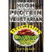 High Protein Vegetarian Recipes: High protein vegetarian recipes that are low in fat! (high protein foods, meatless, vegetarian recipes, cast iron)