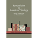 Romanticism in American Theology