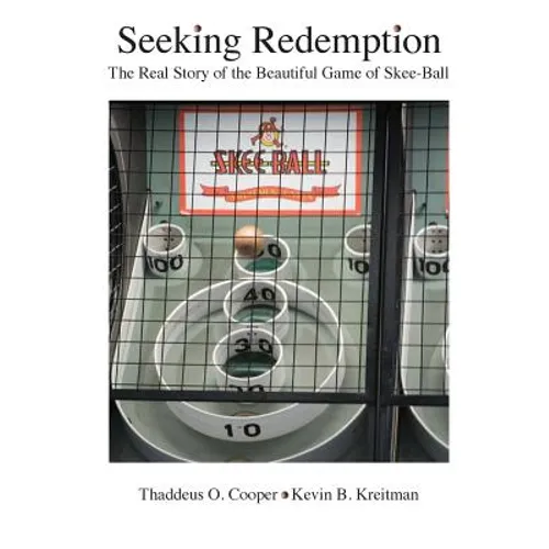 Seeking Redemption: The Real Story of the Beautiful Game of Skee-Ball