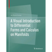A Visual Introduction to Differential Forms and Calculus on Manifolds