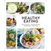 Healthy Eating: Balanced, Nourishing Everyday Recipes