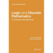 Logic and Discrete Mathematics: A Concise Introduction, Solutions Manual