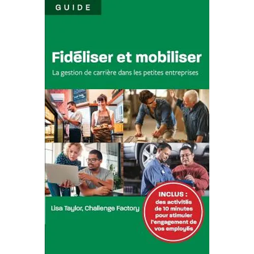 Fidéliser et mobiliser: la gestion de carrière dans les petites entreprises