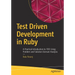 Test Driven Development in Ruby: A Practical Introduction to Tdd Using Problem and Solution Domain Analysis