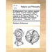 St Athanasius's four orations against the Arians, and his oration against the Gentiles. Translated from the original by Mr Samuel Parker. ... To which