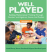 Well Played, Grades 6-8: Building Mathematical Thinking Through Number and Algebraic Games and Puzzles