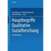Hauptbegriffe Qualitative Sozialforschung: Ein Wörterbuch