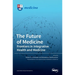 The Future of Medicine: Frontiers in Integrative Health and Medicine: Frontiers in Integrative Health and Medicine