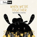 When We're Together
