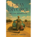 Gray Divorce: My Life Rewritten