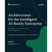 Architectures for the Intelligent AI-Ready Enterprise: Building real-world solutions with MongoDB