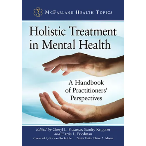 Holistic Treatment in Mental Health: A Handbook of Practitioners' Perspectives