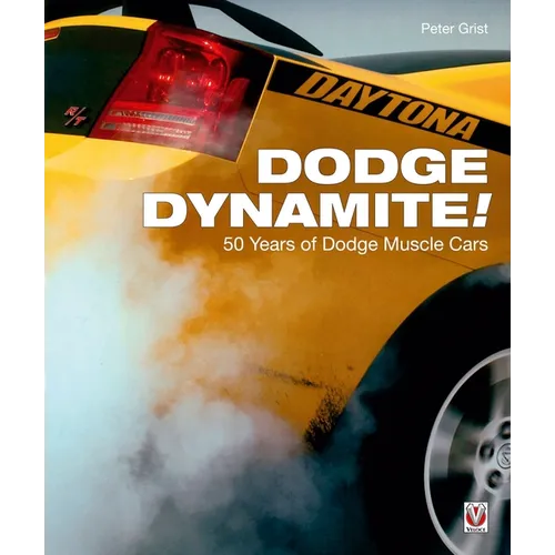 Dodge Dynamite!: 50 Years of Dodge Muscle Cars - Paperback