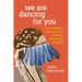 We Are Dancing for You: Native Feminisms and the Revitalization of Women's Coming-Of-Age Ceremonies