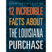 12 Incredible Facts about the Louisiana Purchase
