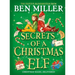 Secrets of a Christmas Elf: The Perfect Festive Family Gift from Chief Elf and Million-Copy Selling Ben Miller