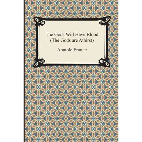 The Gods Will Have Blood (the Gods Are Athirst)