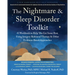 The Nightmare and Sleep Disorder Toolkit: A Workbook to Help You Get Some Rest Using Imagery Rehearsal Therapy and Other Evidence-Based Approaches