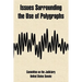 Issues Surrounding the Use of Polygraphs