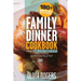 Family Dinner Cookbook: A Variety of 180+ Quick & Easy Dinner Recipes That Are So Delicious The Whole Family Will Love Them! (Family Cookbook)