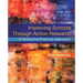 Improving Schools Through Action Research: A Reflective Practice Approach