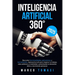 Inteligencia Artificial 360°: Descubre funcionalidades, aplicaciones y herramientas. Aprovecha IA para mejorar trabajo, vida cotidiana y creatividad